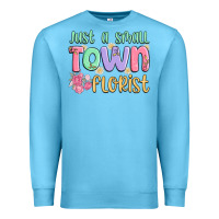 Ocean Blue just a small town florist Premium Sweatshirt - MaliasSmallBusiness