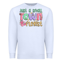 White just a small town florist Premium Sweatshirt - MaliasSmallBusiness