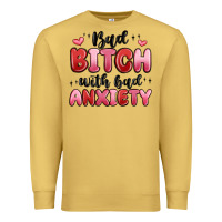 Antique Gold bad bitch with bad anxiety Premium Sweatshirt - MaliasSmallBusiness