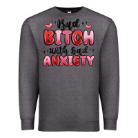 Charcoal Heather bad bitch with bad anxiety Premium Sweatshirt - MaliasSmallBusiness