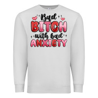 Dove Grey bad bitch with bad anxiety Premium Sweatshirt - MaliasSmallBusiness