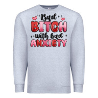 Heather Grey bad bitch with bad anxiety Premium Sweatshirt - MaliasSmallBusiness