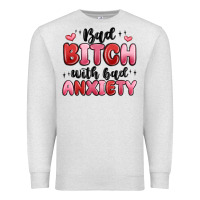 Oatmeal Heather bad bitch with bad anxiety Premium Sweatshirt - MaliasSmallBusiness