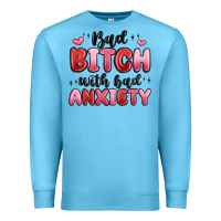 Ocean Blue bad bitch with bad anxiety Premium Sweatshirt - MaliasSmallBusiness