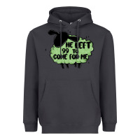 Smoke he left the 99 to come for me Heavyweight Hoodie - MaliasSmallBusiness