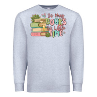 Heather Grey so many books so little time Premium Sweatshirt - MaliasSmallBusiness