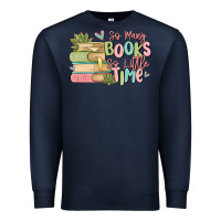Navy so many books so little time Premium Sweatshirt - MaliasSmallBusiness