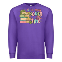 Purple so many books so little time Premium Sweatshirt - MaliasSmallBusiness