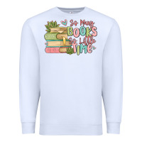 White so many books so little time Premium Sweatshirt - MaliasSmallBusiness