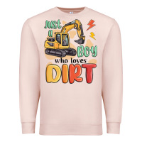 Pale Pink just a boy who loves dirt Premium Sweatshirt - MaliasSmallBusiness