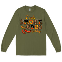 Army Green i only smoke the good smokes Long Sleeve Tee - AdoDesignShop