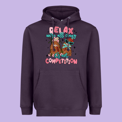 Relax We're All Crazy It's Not Competition Heavyweight Hoodie Designed By Maliassmallbusiness
