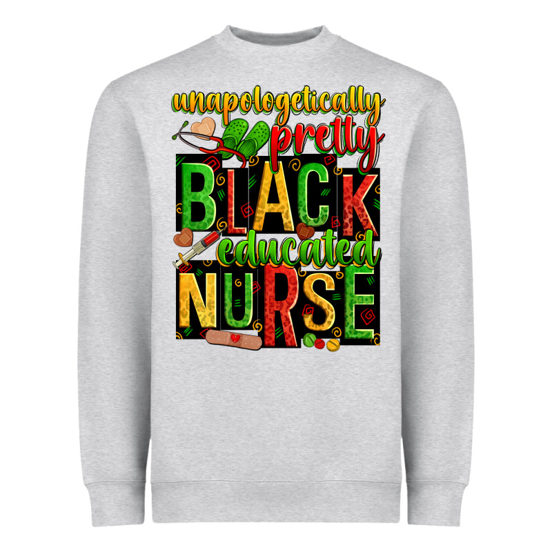 Unapologetically Pretty Black And Educated Nurse Heavyweight Sweatshirt by Zillion Design Studio | Teevron