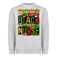 Heather Grey unapologetically pretty black and educated nurse Heavyweight Sweatshirt - Zillion Design Studio
