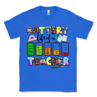 True Royal battery life of a teacher Classic Tee - AdoDesignShop