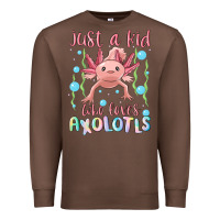 Chestnut just a kid who loves axolotls Premium Sweatshirt - MaliasSmallBusiness