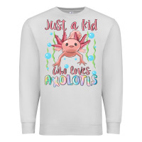 Dove Grey just a kid who loves axolotls Premium Sweatshirt - MaliasSmallBusiness