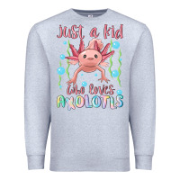 Heather Grey just a kid who loves axolotls Premium Sweatshirt - MaliasSmallBusiness