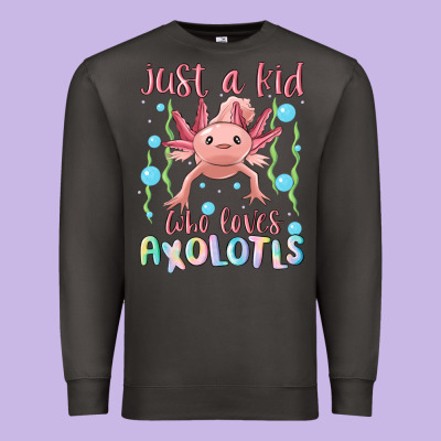 Just A Kid Who Loves Axolotls Premium Sweatshirt Designed By Maliassmallbusiness