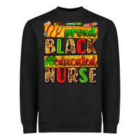 Black proud black educated nurse Heavyweight Sweatshirt - Zillion Design Studio