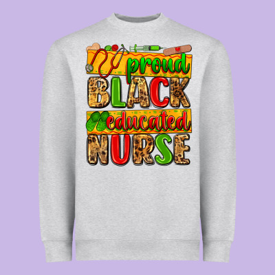 Proud Black Educated Nurse Heavyweight Sweatshirt Designed By Zillion Design Studio