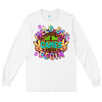 White field day let the games begin Long Sleeve Tee - AdoDesignShop