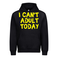 Black I Can t Adult Today Urban Hoodie - Bettercallsaul