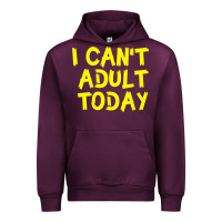 Mauve Wine I Can t Adult Today Urban Hoodie - Bettercallsaul