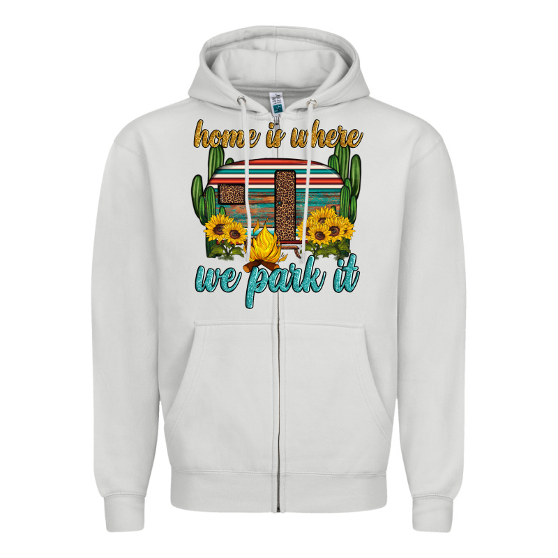 Home Is Where We Park It Zipper Hoodie by Artiststas | Teevron