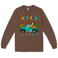 Chestnut buckle up buttercup you just flipped my crazy heif Long Sleeve Tee - AdoDesignShop