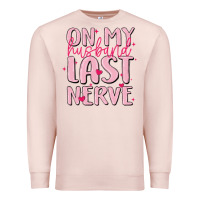 Pale Pink on my husband last nerve Premium Sweatshirt - MaliasSmallBusiness