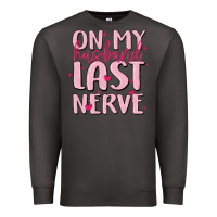Smoke on my husband last nerve Premium Sweatshirt - MaliasSmallBusiness