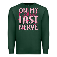 Sports Green on my husband last nerve Premium Sweatshirt - MaliasSmallBusiness