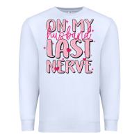 White on my husband last nerve Premium Sweatshirt - MaliasSmallBusiness
