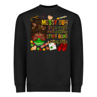 Black messy bun face mask & getting stuff done  #nurselife Heavyweight Sweatshirt - Zillion Design Studio