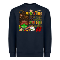 Navy messy bun face mask & getting stuff done  #nurselife Heavyweight Sweatshirt - Zillion Design Studio