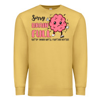 Antique Gold sorry brain full Premium Sweatshirt - MaliasSmallBusiness