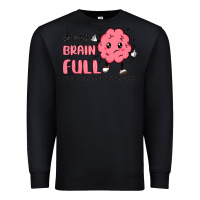 Black sorry brain full Premium Sweatshirt - MaliasSmallBusiness