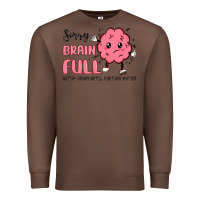 Chestnut sorry brain full Premium Sweatshirt - MaliasSmallBusiness