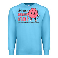 Ocean Blue sorry brain full Premium Sweatshirt - MaliasSmallBusiness