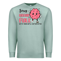 Seafoam sorry brain full Premium Sweatshirt - MaliasSmallBusiness