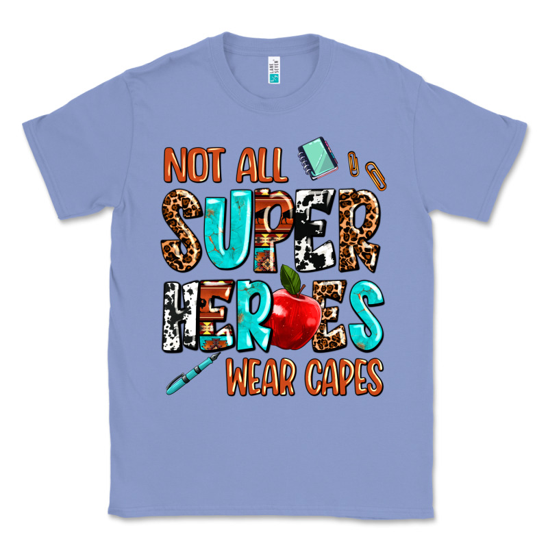Not All Super Heroes Wear Capes Classic Tee by AdoDesignShop | Teevron