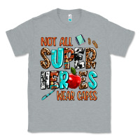 Heather Grey not all super heroes wear capes Classic Tee - AdoDesignShop