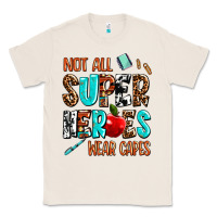 Natural not all super heroes wear capes Classic Tee - AdoDesignShop