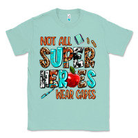 Seafoam not all super heroes wear capes Classic Tee - AdoDesignShop