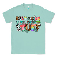 Seafoam busy doing cool teacher stuff Classic Tee - AdoDesignShop