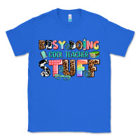 True Royal busy doing cool teacher stuff Classic Tee - AdoDesignShop