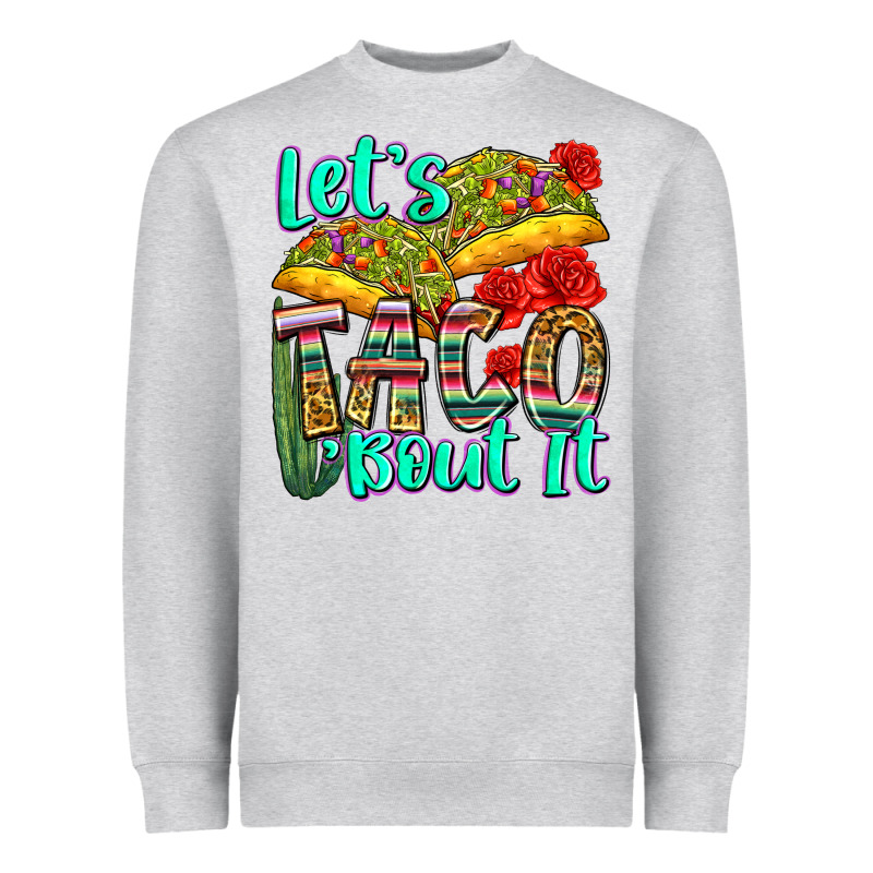 Let's Taco Bout It Heavyweight Sweatshirt by Zillion Design Studio | Teevron