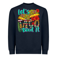 Navy let's taco bout it Heavyweight Sweatshirt - Zillion Design Studio