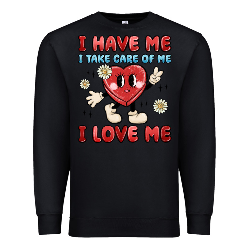 I Have Me I Take Care Of Me I Love Me Premium Sweatshirt by MaliasSmallBusiness | Teevron